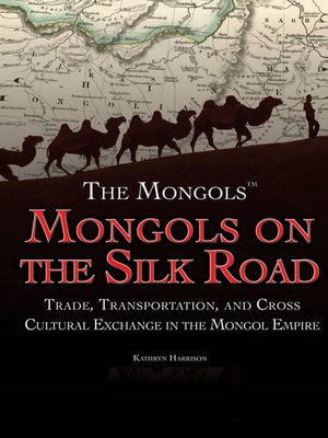 cover image of Mongols on the Silk Road